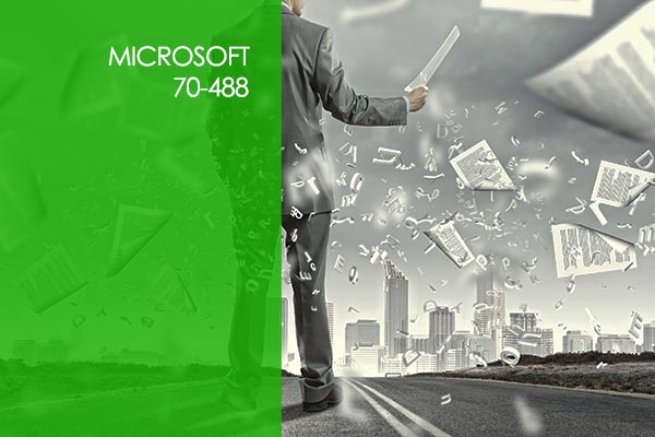 Microsoft 70-488: Developing SharePoint Server 2013 Core Solutions Microsoft 70-488: Developing SharePoint Server 2013 Core Solutions