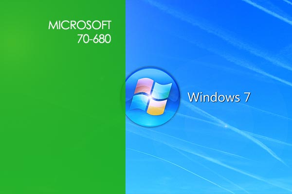 Microsoft 70-680 TS: Configuring Windows 7 Microsoft 70-680 TS: Configuring Windows 7