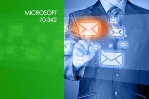 Microsoft 70-342: Advanced Solutions of Exchange Server