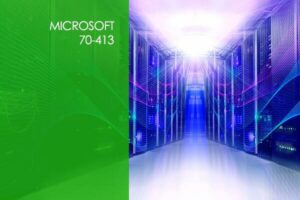 Microsoft 70-413: Designing and Implementing a Server Infrastructure