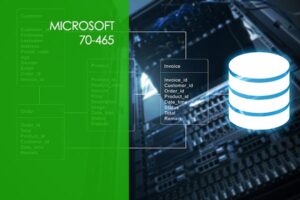 Microsoft 70-465: Designing Database Solutions for Microsoft SQL Server