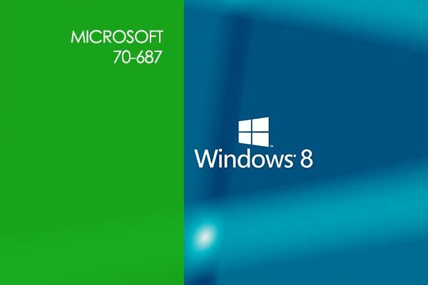 Microsoft 70-687: Configuring Windows 8