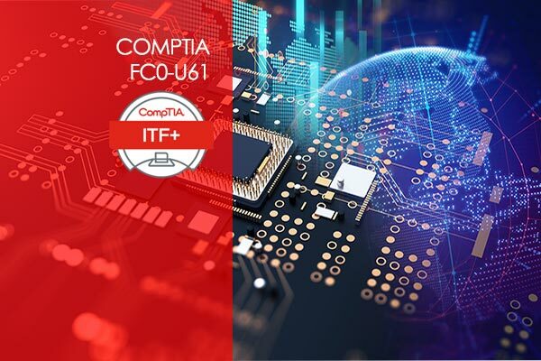 Free CompTIA IT Fundamentals Training – ITF+ – (FCO-U61)