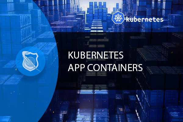 Kubernetes Container - Containerizing Apps in the Cloud