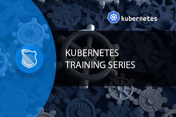 Kubernetes Training Series