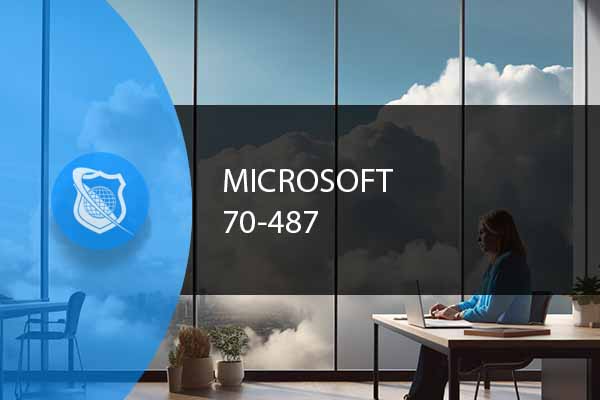 Microsoft 70-487: Developing Microsoft Azure and Web Services