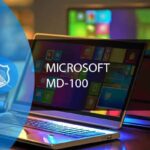 Microsoft MD-100 Certification: Windows 10