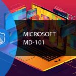 Microsoft MD-101 - Managing Modern Desktops