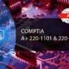 CompTIA A+ Course (220-1101 and 220-1102) : Master IT Skills