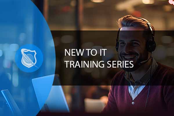 New To IT Tech Training Series - 9 Courses