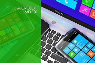 Microsoft MD-101 - Managing Modern Desktops